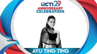 RCTI 29 : ANNIVERSARY CELEBRATION – Ayu Ting Ting “Kamu Kamu Kamu” [23 Agustus 2018]