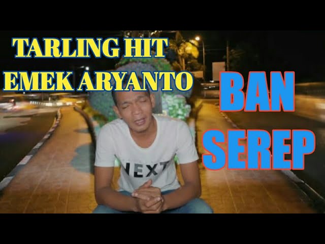 BAN SEREP - Emek Aryanto #tarlingdermayu2021 #tarlingpopuler #tarlingcirebon #fullalbumemekaryanto class=