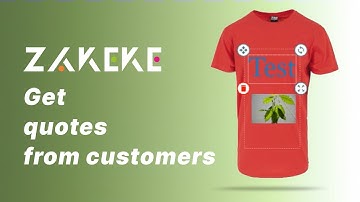 Zakeke Tutorials - Create and Get quotes from customers