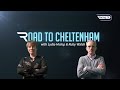 Road To Cheltenham - Series 2, Episode 16 - (04/03/2021) - Racing TV