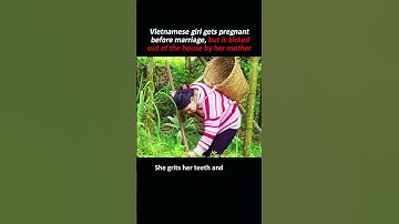 Thumbnail of Vietnamese girl gets pregnant before marriage, but is kicked out of the house by her mother#youtube