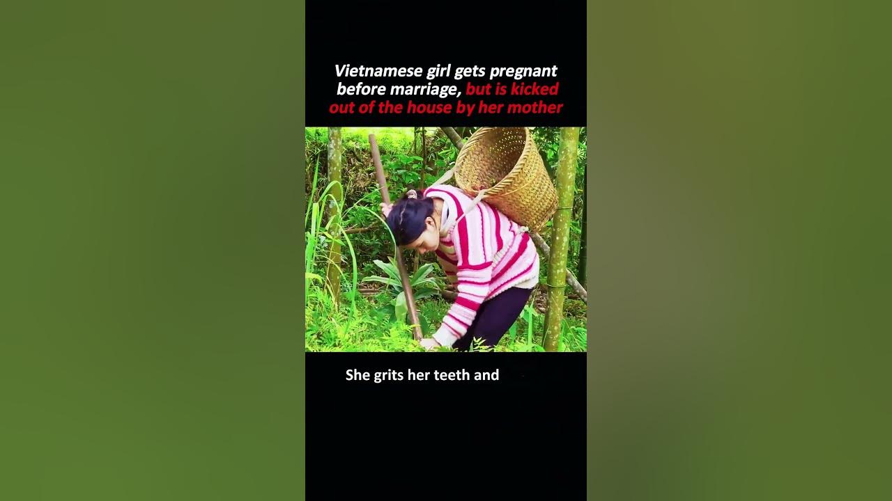 Vietnamese girl gets pregnant before marriage, but is kicked out of the house by her mother#youtube