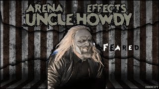 Wwe Uncle Howdy - Feared Entrance Theme Arena Effects