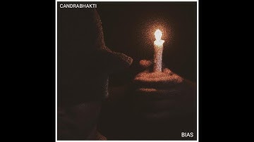 Candrabhakti - Bias (Official Music Video)