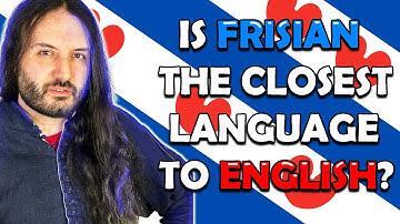 Is FRISIAN really the CLOSEST language to English?