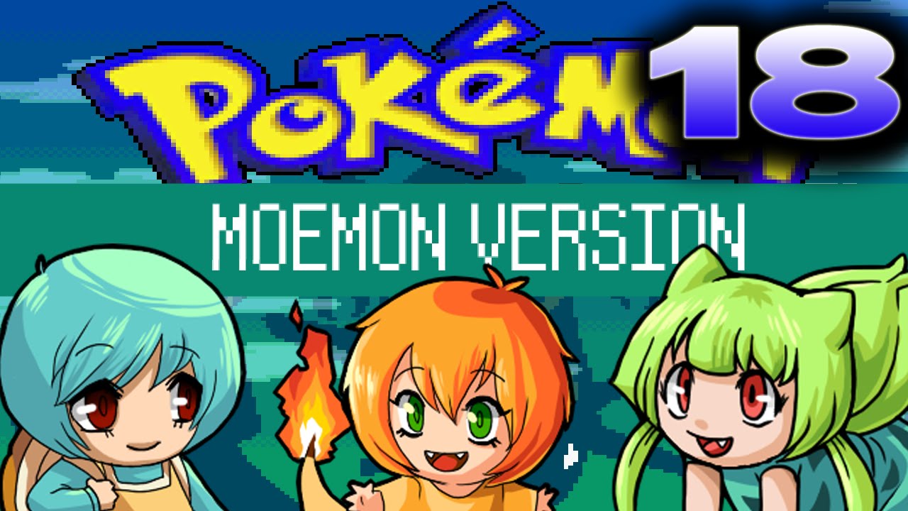 Let's Play Moemon: Loli-Waifu Version Randomized - Episode 18 - YouTub...
