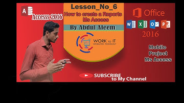Work To IT How to Make a Database Reports Access 2016  "2020" Urdu/Hindi !R A Aleem "Gujranwala"