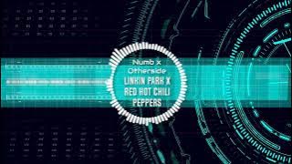 Linkin Park x RHCP - Numb x Otherside