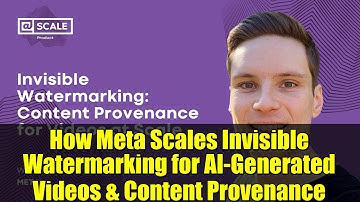 How Meta Scales Invisible Watermarking for AI-Generated Videos & Content Provenance