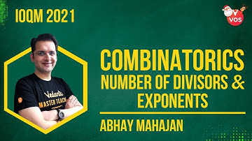 COMBINATORICS L-22 | NUMBER OF DIVISORS | EXPONENTS | IOQM PREPARATION | IOQM 2021 | Abhay Sir | VOS