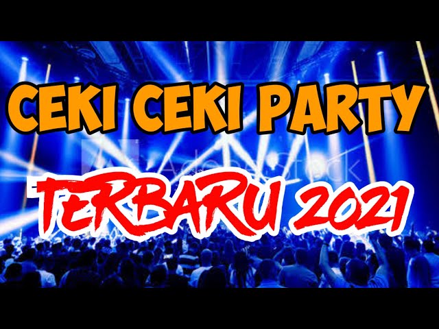 🔊 DJ CEKI CEKI REMIX PARTY 2021 class=