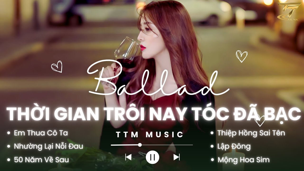 Thời Gian Trôi Nay Tóc Đã Bạc , Xuân Không Qua Ta Không Già 🎼  Nhạc Trẻ Ballad Buồn Sâu Lắng 2026