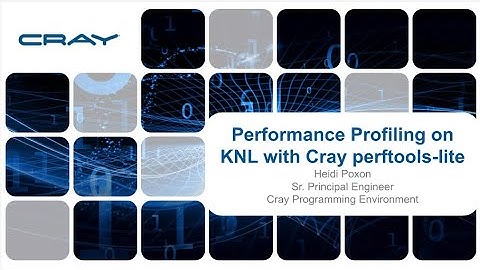 Performance Profiling on KNL with Cray Perftools-lite