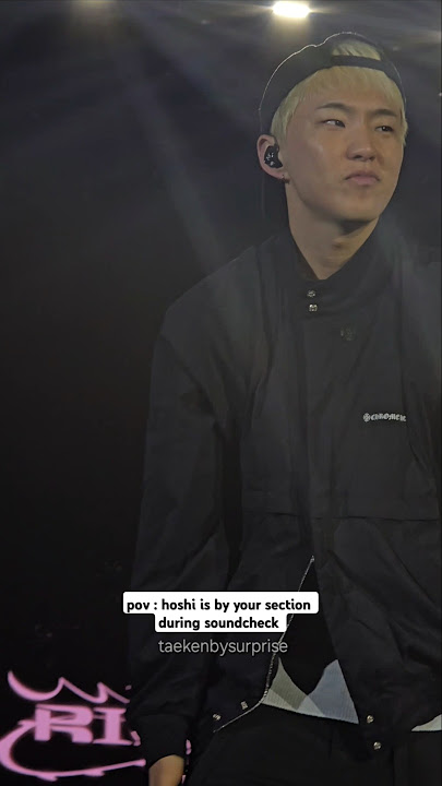 when a seventeen member is by your section during soundcheck hoshi edition | right here world tour