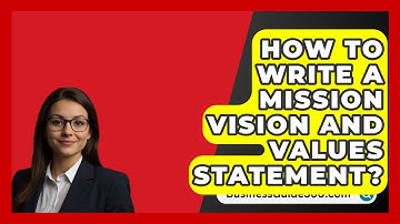 How To Write A Mission Vision And Values Statement? - BusinessGuide360.com