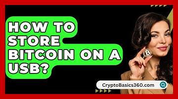 How to Store Bitcoin on a USB? - CryptoBasics360.com