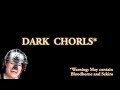 Dark chorls
