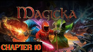 Let's Play: Magicka | Chapter 10