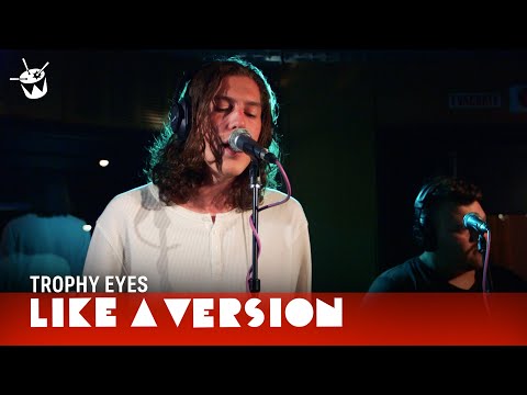 Trophy Eyes cover The Police 'Every Breath You Take' for Like A Version