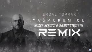 ERDAL TOPRAK - YAĞMURUM OL |SEZER SEPETCİ & SAMET YILDIRIM|REMIX|BASS BOSTER|BASS.EXE| Resimi