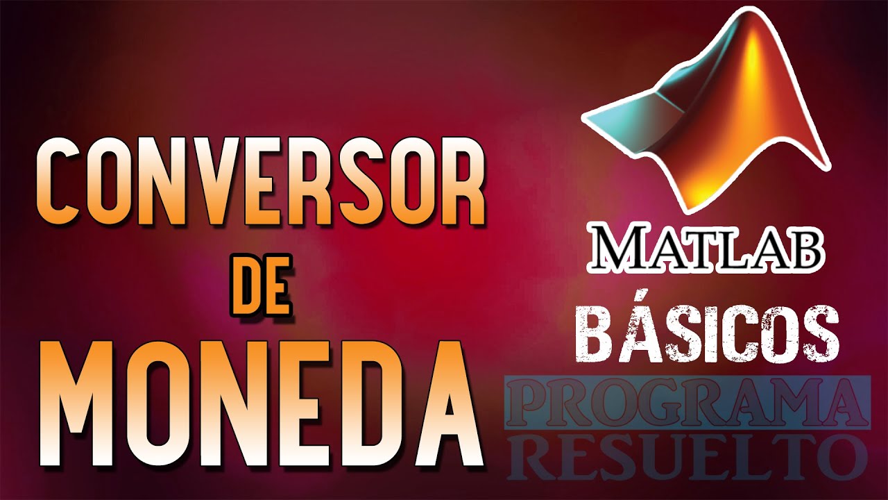  4 Matlab Conversor D lares A Pesos 1 2 YouTube