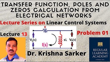 Lecture 13: Transfer Function-Poles & Zeros Calculation from Electrical Networks Problem/Example 01