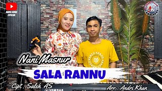 NANI MASNUR 🔰SALA RANNU~CIPT : SHALE. AS (COVER) ARR : ANDRI KHAN