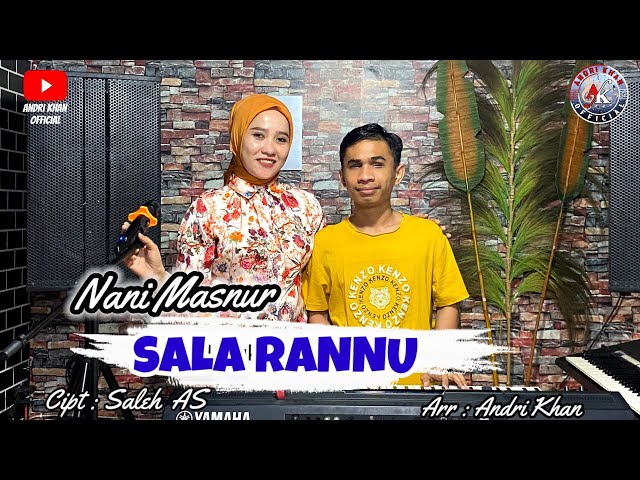 NANI MASNUR 🔰SALA RANNU~CIPT : SHALE. AS (COVER) ARR : ANDRI KHAN class=