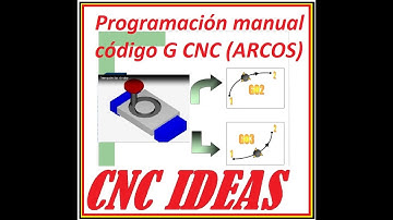 Programación manual código G CNC (ARCOS)