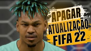 COMO APAGAR 1ª ATUALIZAÇÃO DO FIFA 22