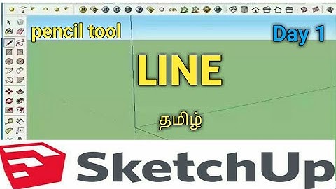 How to draw line in sketchup |Day1| #fulltamiltutorial #தமிழ் #Bala