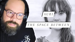 I LOVE THIS! Ex Metal Elitist Reacts to Auri &quot;The Space Between&quot;