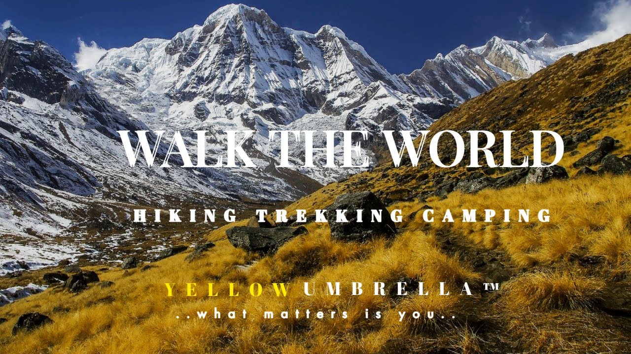YELLOW UMBRELLA™ WALK THE WORLD. Hiking, Trekking and Camping in the Himalayas.