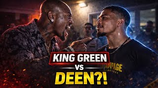 King Green Beefs With Deen The Great?