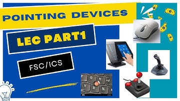 Pointing Devices Part1|ICS Computer Basics of Information Technology|FSC Part 1|Tech&CsDepartment