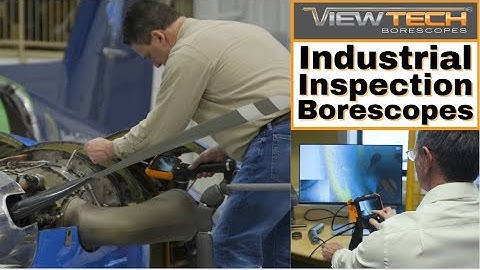 Industrial Inspection Video Borescopes * Aviation, Manufacturing, Quality Control, NDT, Automotive