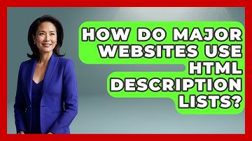 How Do Major Websites Use HTML Description Lists? - Simple HTML Studio