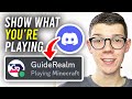 How To Show What You&#39;re Playing On Discord - Full Guide