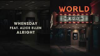 WHENSDAY Feat. AliceEllen - Alright (Official visulizer)