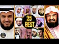 Top 25 Quran Reciters | Best Quran Reciters In The World 2021 | Quran Recitation Really Beautiful 4k