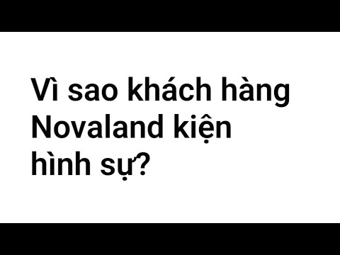 Vì sao khách hàng Novaland kiện hình sự?