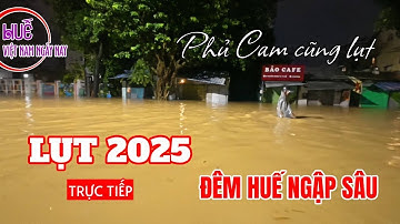 Đêm "kinh hoàng" xứ Phủ Cam cũng lút nước chảy xiết như thác - Huế chìm sâu trong đêm lũ lụt
