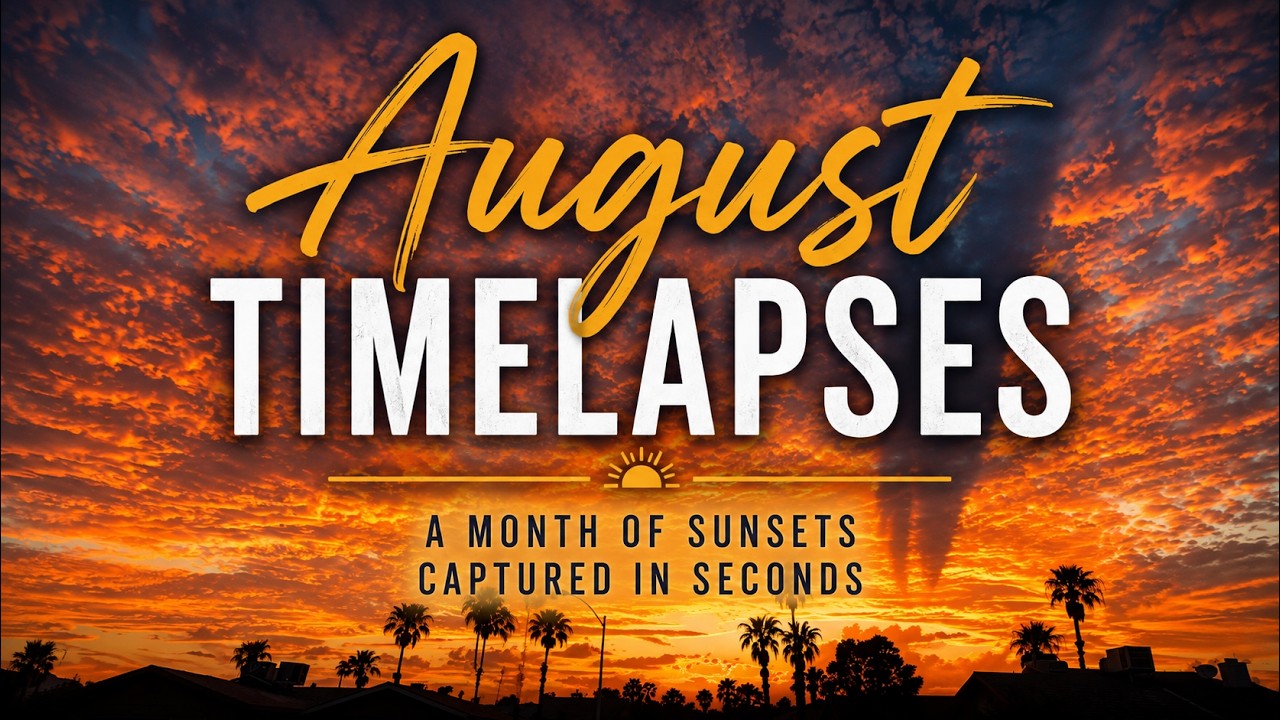 August Timelapses | After the Heat, the Sky Came Alive