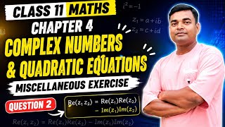 Class 11 Maths Chapter 4 | Complex Numbers & Quadratic Equations | Miscellaneous Exercise Q.2 |