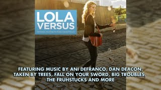 Lola Versus - Official Soundtrack Preview