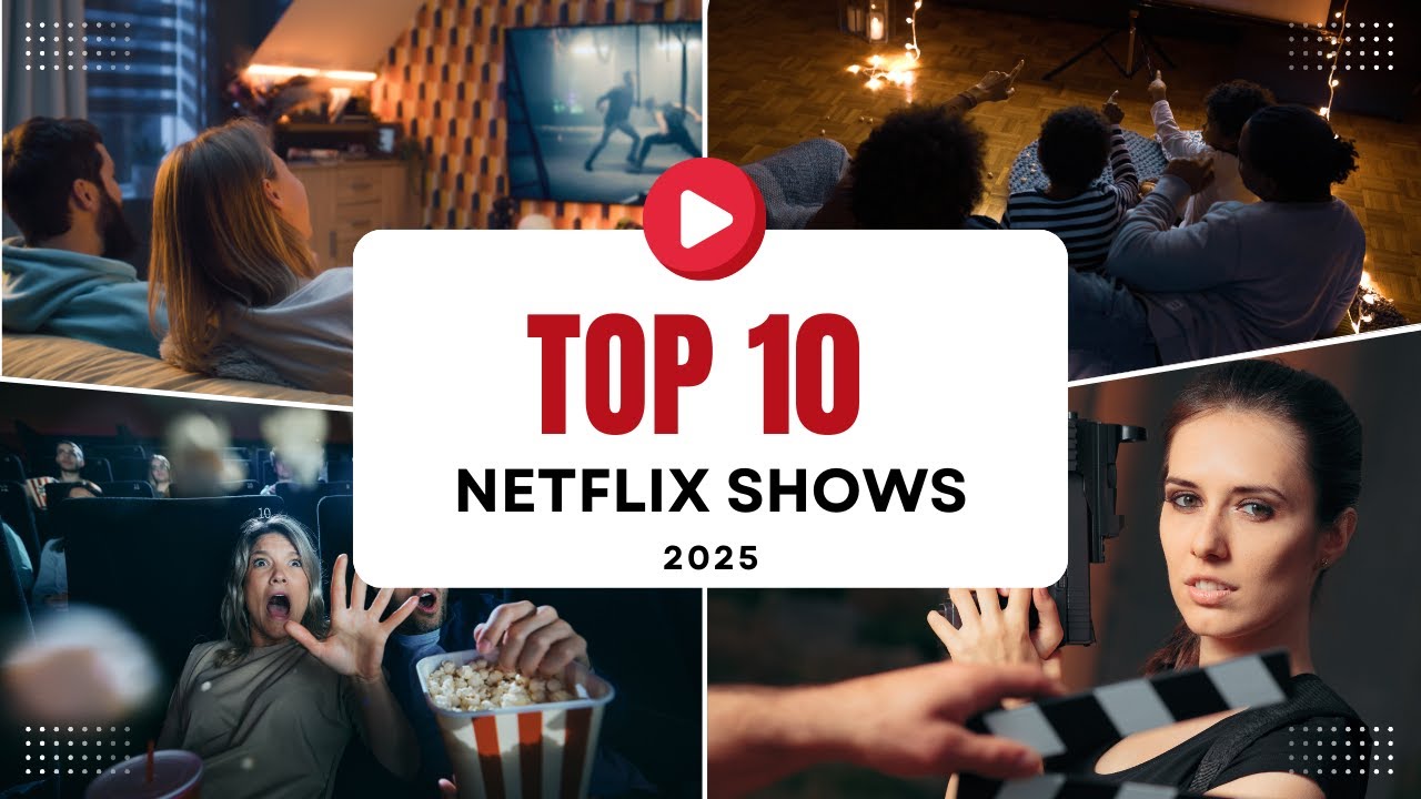 Top 10 Must Watch Netflix Shows of 2025! - YouTube