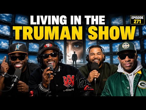 Are we living in the Truman Show? | EPISODE 271