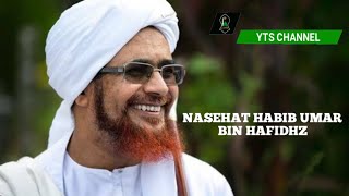 Nasehat Habib Umar bin Hafidhz | Story Wa | Habib Umar bin Hafidhz