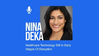 Download Lagu Nina Deka: Healthcare Technology Still In Early Stages Of Disruption