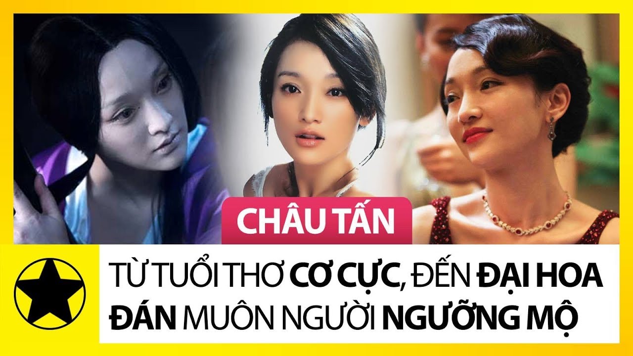 Châu Tấn - Từ Tuổi Thơ Cơ Cực, Đến 